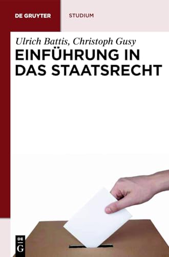 Einführung in das Staatsrecht (De Gruyter Studium) von de Gruyter